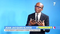 L'ENTREPRENEUR ET HOMME POLITIQUE CAMEROUNAIS JEAN JACQUES NJOCK EST L'INVITÉ DE #7MINSUR7