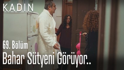 Bahar sütyeni görüyor - Kadın 69. Bölüm