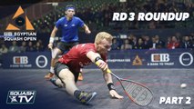 Squash: CIB Egyptian Open 2019 - Rd 3 Roundup [Pt.2]