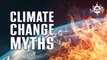 Debunking Climate Change Myths
