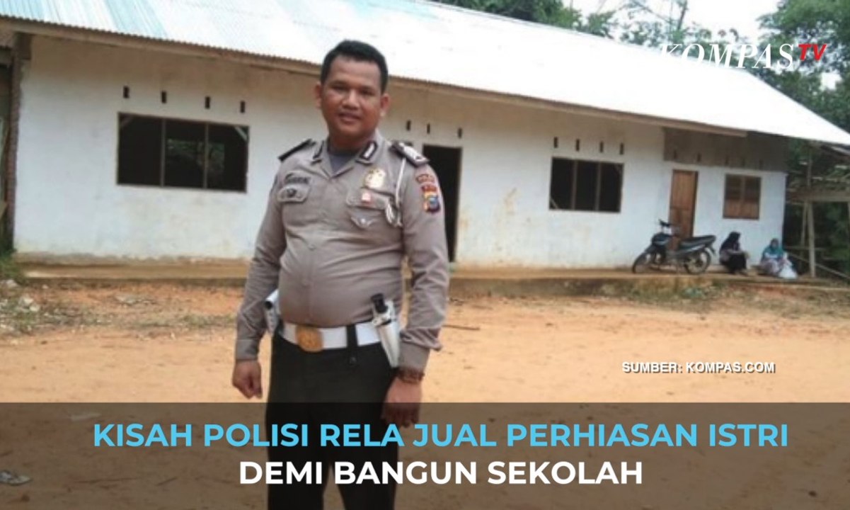 Viral Kisah Polisi Rela Jual Perhiasan Istri Demi Bangun Sekolah
