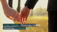 Znaki zodiaku. Objawiają talenty, zdradzają przeznaczenie.