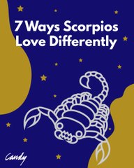 7 Ways Scorpios Love Differently