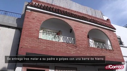 Se entrega tras matar a su padre a golpes con una barra de hierro