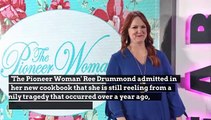 ‘Pioneer Woman’ Ree Drummond Admits She’s Still Reeling From Family Tragedy
