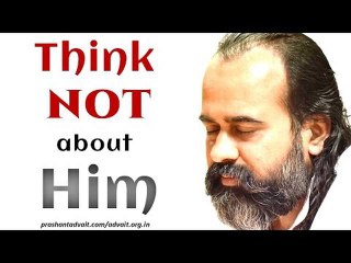 Acharya Prashant on Kena Upanishad: Think not about Him, and He will think your thoughts
