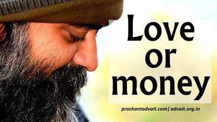 Acharya Prashant, with students: Money or Love?