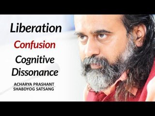 Liberation, confusion, cognitive dissonance || Acharya Prashant (2019)