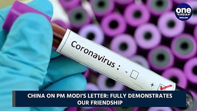 oronavirus crisis: China hails PM Modi's letter offering assistance, bonhomie on display|OneIndia