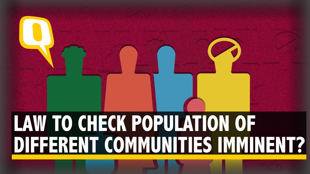 Is a Bill For Population Control of Different Communities Coming Soon? | The Quint