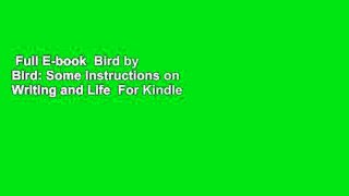 Full E-book  Bird by Bird: Some Instructions on Writing and Life  For Kindle