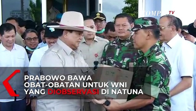 Prabowo Bagikan Obat Obatan Untuk WNI Yang di Karantina di Natuna