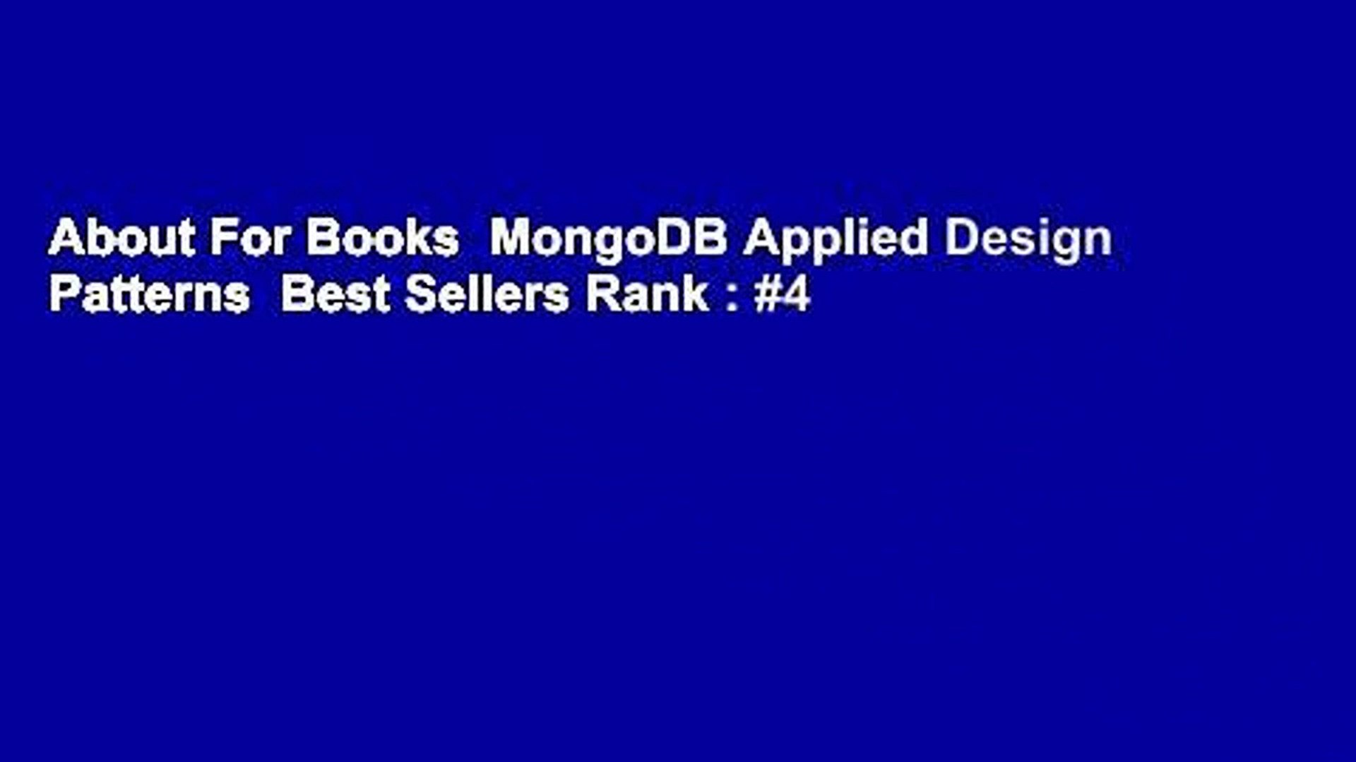 About For Books  MongoDB Applied Design Patterns  Best Sellers Rank : #4