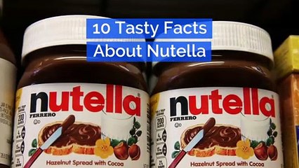 10 Tasty Facts About Nutella (World Nutella Day)
