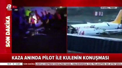 Sabiha Gökçen'deki uçak kazasında pilot ve kulenin konuşması