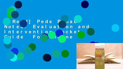 [Read] Peds Rehab Notes: Evaluation and Intervention Pocket Guide  For Online