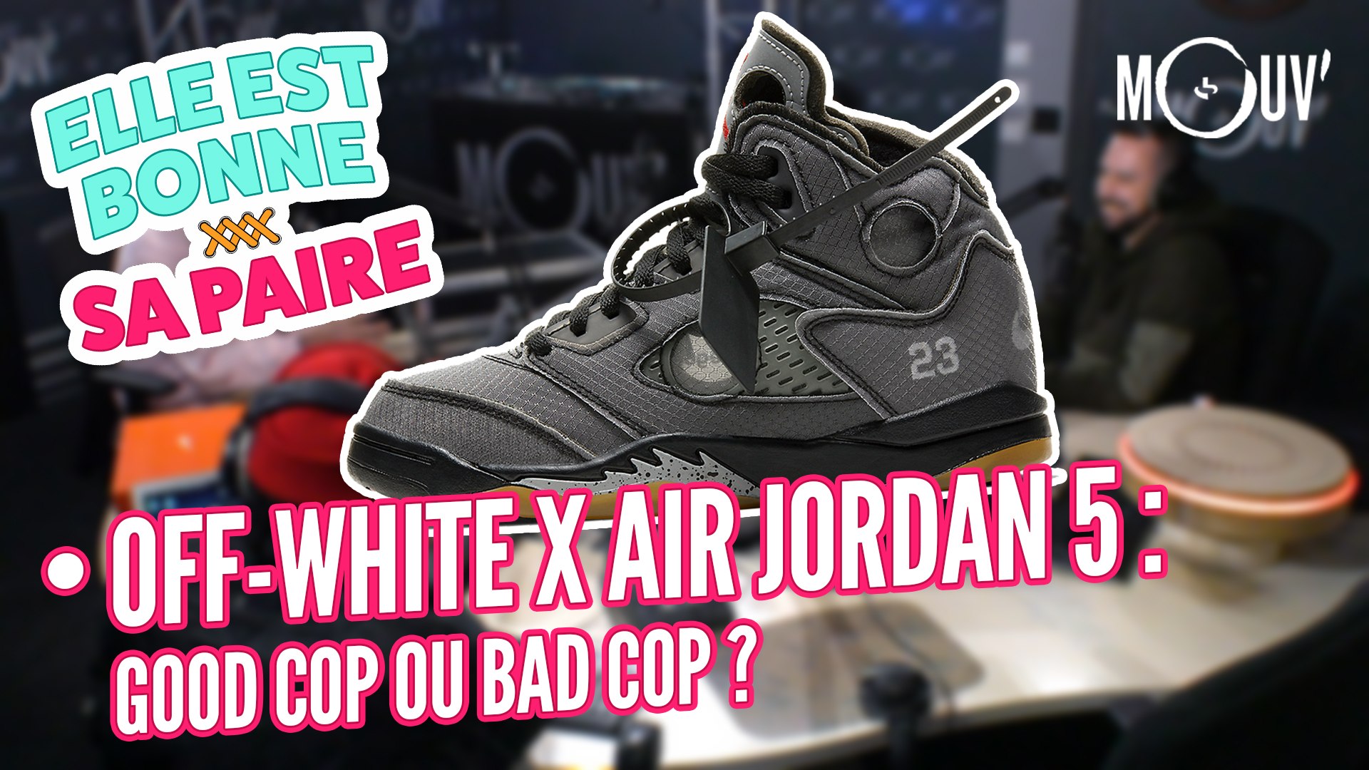 OFF-WHITE x AIR JORDAN 5 : good cop ou bad cop ? [Elle est bonne sa paire]  [Elle est bonne sa paire] - Vidéo Dailymotion