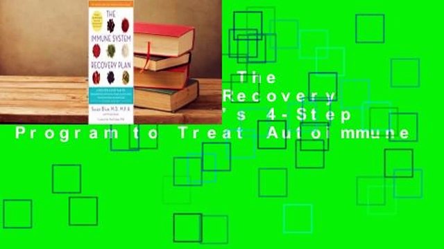 Full version The Immune System Recovery Plan: A Doctor's 4-Step Program to Treat Autoimmune