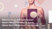 What is Stage 4 Breast Cancer? Here's What You Need to Know About Survival Rates of the Disease