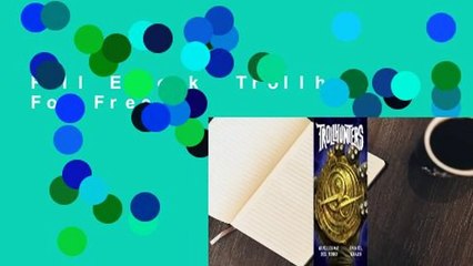 Full E-book  Trollhunters  For Free