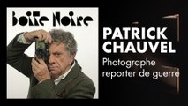 Patrick Chauvel | Boite Noire