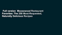 Full version  Moosewood Restaurant Favorites: The 250 Most-Requested, Naturally Delicious Recipes