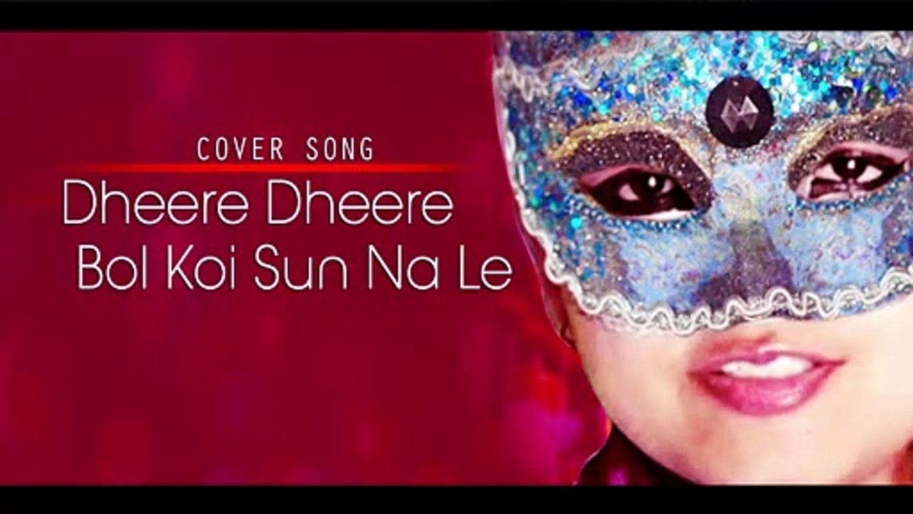 Dheere Dheere Bol Koi Sun Na Le- Cover-rjafri