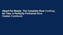 About For Books  The Complete Slow Cooking for Two: A Perfectly Portioned Slow Cooker Cookbook