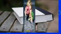About For Books  Food Swings: 125  Recipes to Enjoy Your Life of Virtue and Vice Complete