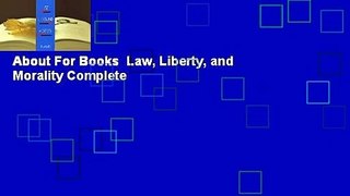 About For Books  Law, Liberty, and Morality Complete