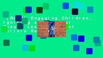 [Read] Engaging Children: Igniting a Drive for Deeper Learning  Best Sellers Rank : #3