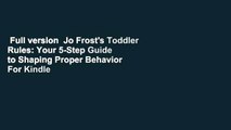 Full version  Jo Frost's Toddler Rules: Your 5-Step Guide to Shaping Proper Behavior  For Kindle