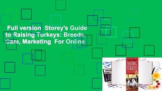 Full version  Storey's Guide to Raising Turkeys: Breeds, Care, Marketing  For Online