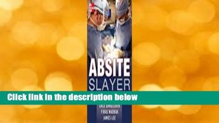 [Read] Absite Slayer Complete
