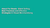 About For Books  Silent Selling: Best Practices and Effective Strategies in Visual Merchandising