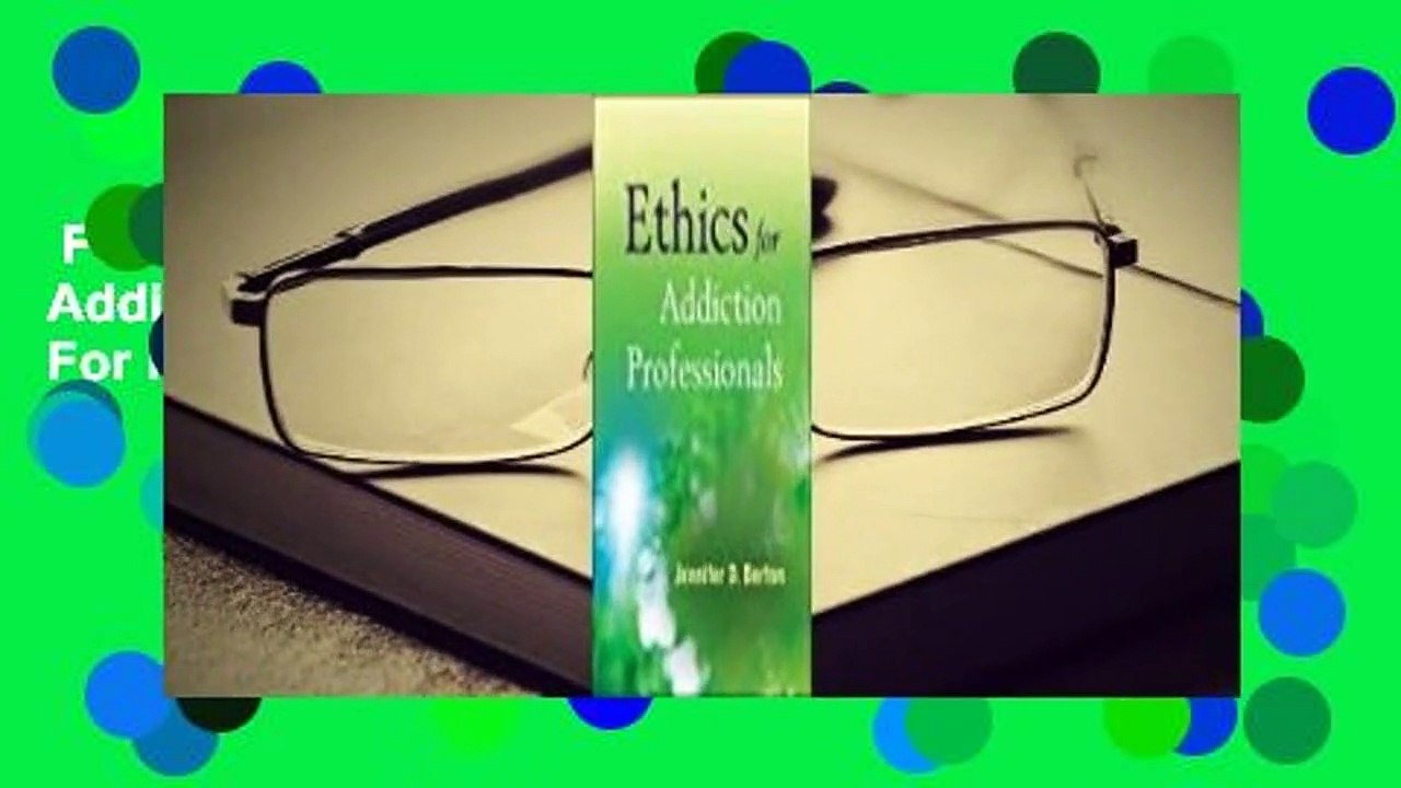 Full Version  Ethics for Addiction Professionals  For Kindle