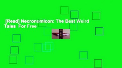 [Read] Necronomicon: The Best Weird Tales  For Free