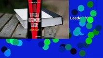10 Virtues of Outstanding Leaders: Leadership and Character Complete