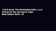 Full E-book  The Illuminated Hafiz: Love Poems for the Journey to Light  Best Sellers Rank : #2