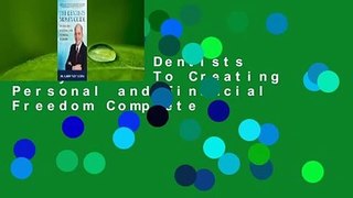 [Read] The Dentists Money Guide To Creating Personal and Financial Freedom Complete