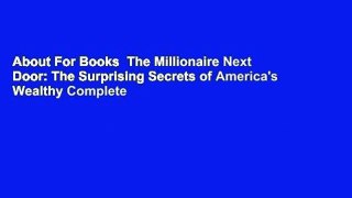 About For Books  The Millionaire Next Door: The Surprising Secrets of America's Wealthy Complete