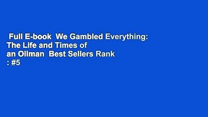 Full E-book  We Gambled Everything: The Life and Times of an Oilman  Best Sellers Rank : #5