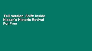 Full version  Shift: Inside Nissan's Historic Revival  For Free