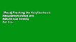 [Read] Fracking the Neighborhood: Reluctant Activists and Natural Gas Drilling  For Free