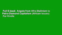 Full E-book  Angola from Afro-Stalinism to Petro-Diamond Capitalism (African Issues)  For Kindle