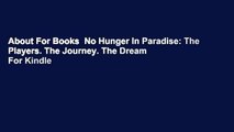 About For Books  No Hunger In Paradise: The Players. The Journey. The Dream  For Kindle