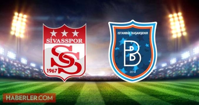 Demir Grup Sivasspor - Medipol Başakşehir FK maçı ne zaman, hangi kanalda? Sivasspor Başakşehir maçı şifresiz mi, hakemi kim?