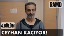 Ceyhan'ı hastaneden kaçırdılar | Ramo 4. Bölüm