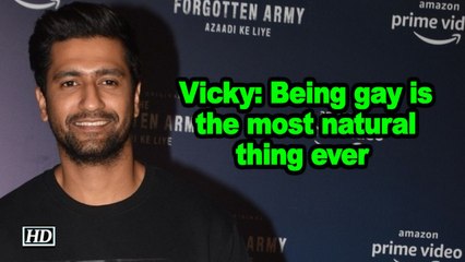 Vicky Kaushal: Being gay is the most natural thing ever