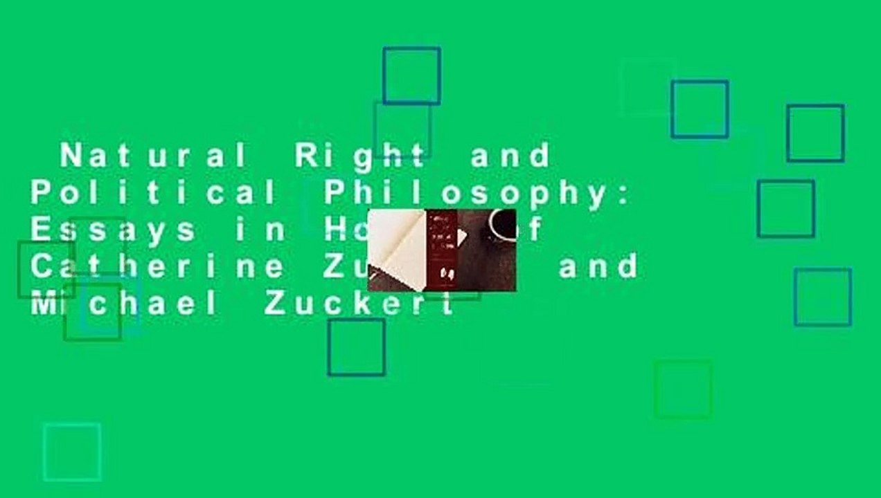Natural Right and Political Philosophy: Essays in Honor of Catherine Zuckert and Michael Zuckert